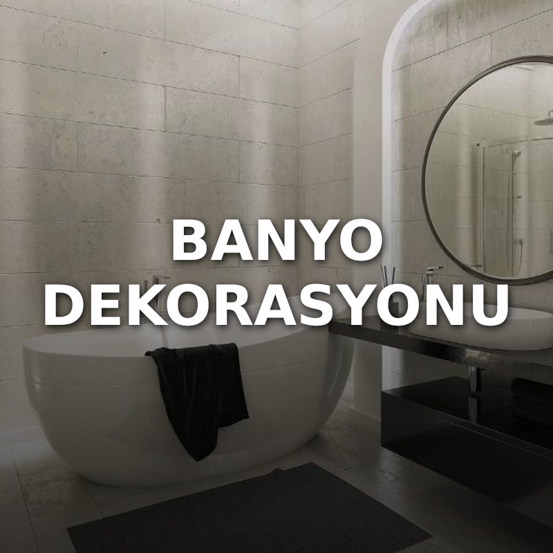 Banyo Dekorasyonu