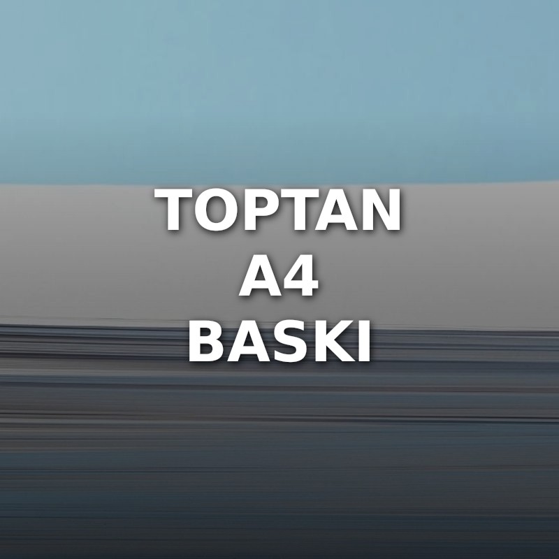 Toptan A4 Baskı