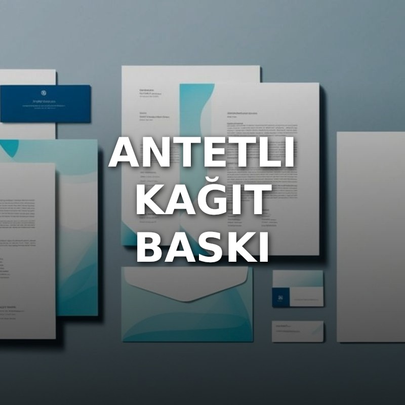 Antetli Kağıt Baskı