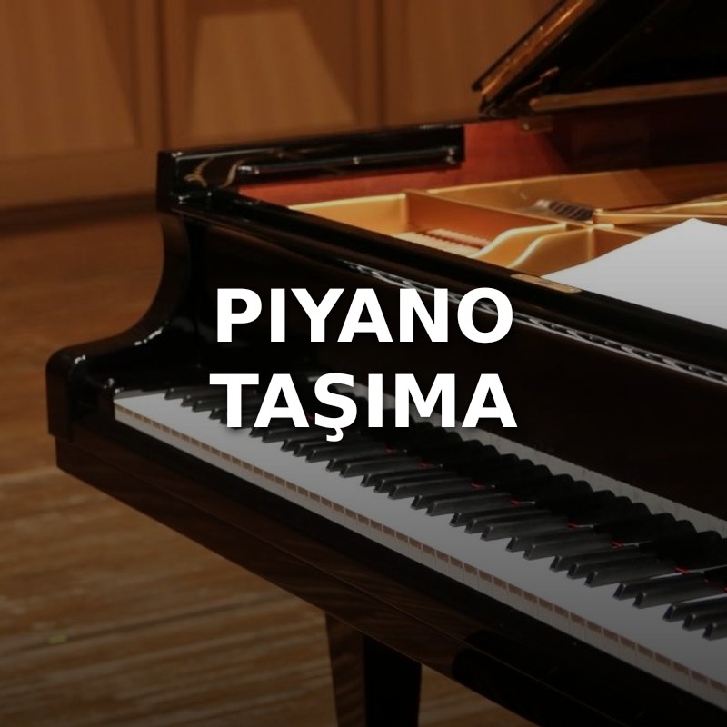 Piyano Taşıma