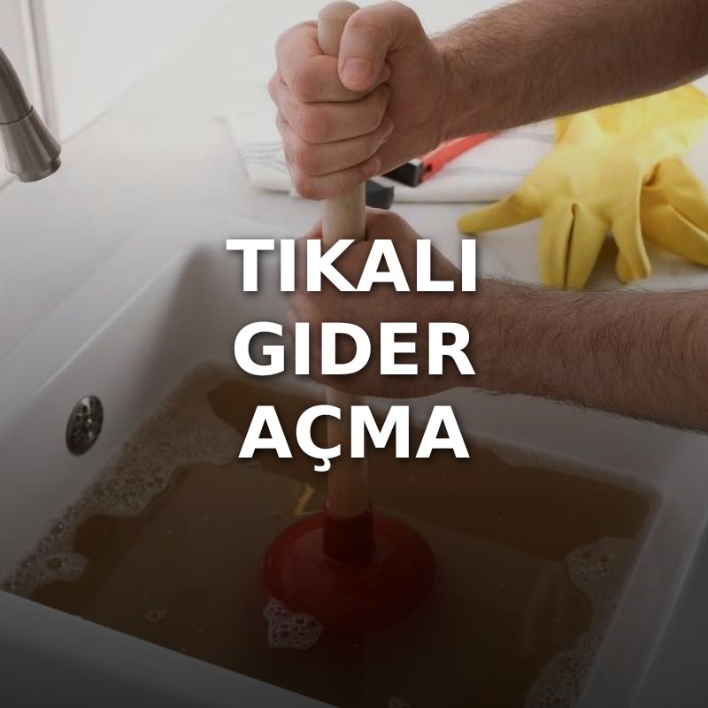 Tıkalı Gider Açma
