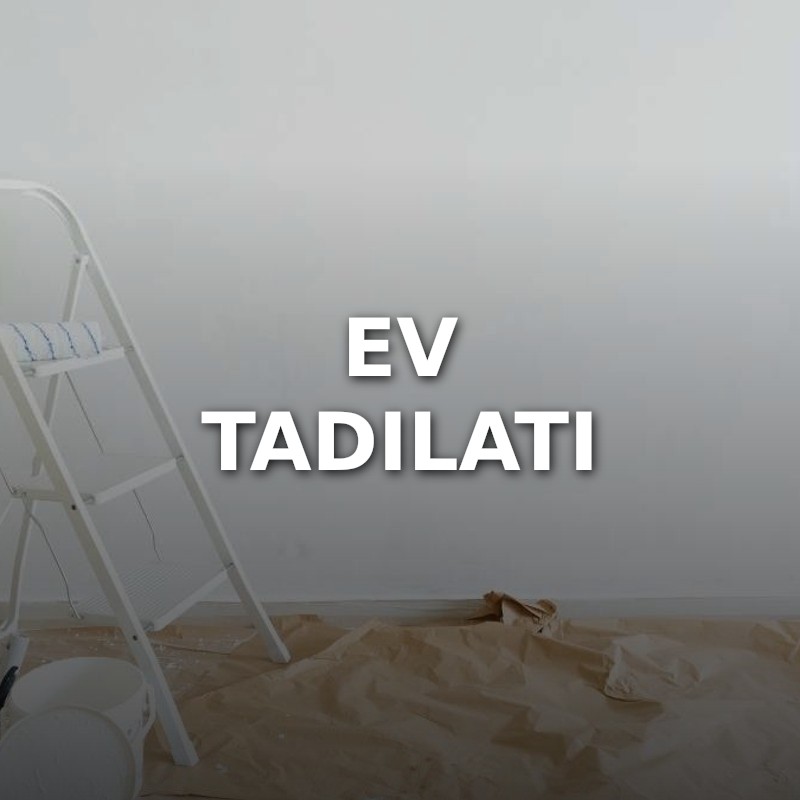 Ev Tadilatı