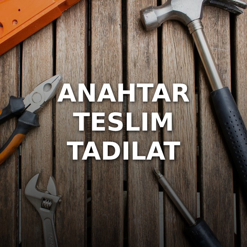 Anahtar Teslim Tadilat