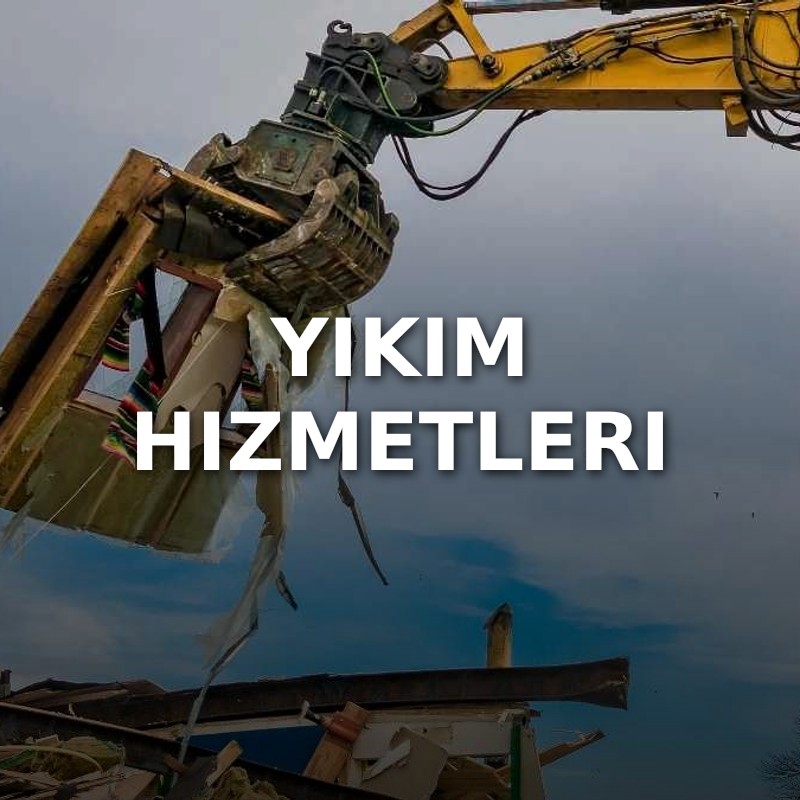 Yıkım Hizmetleri