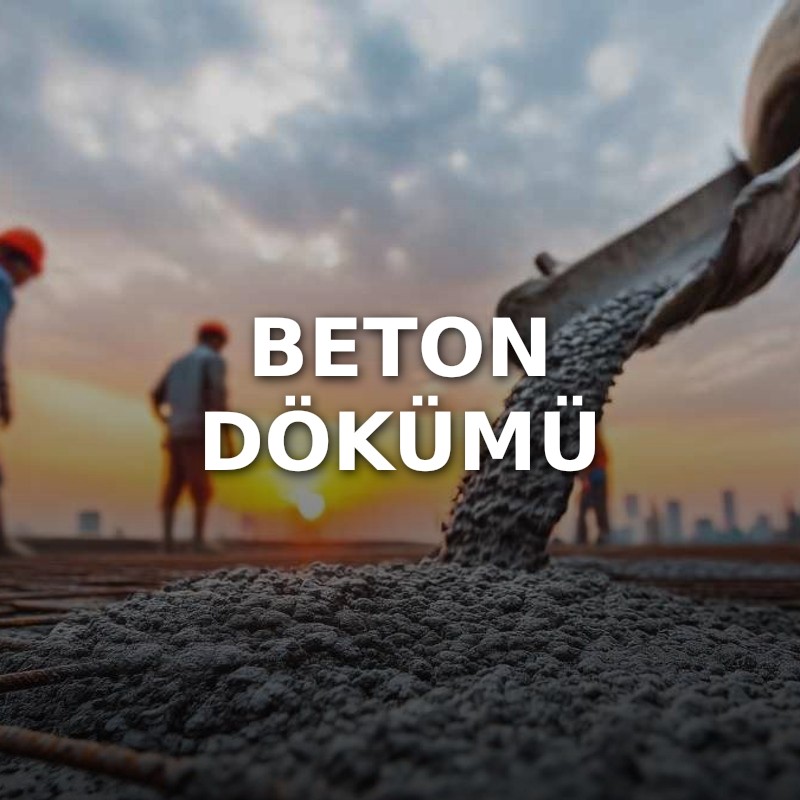 Beton Dökümü
