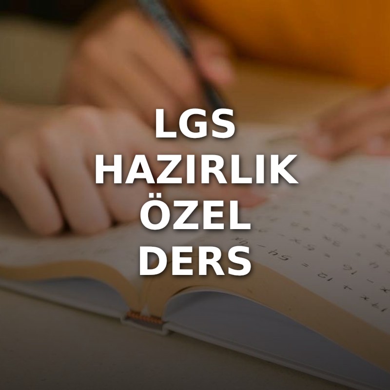 LGS Hazırlık Özel Ders