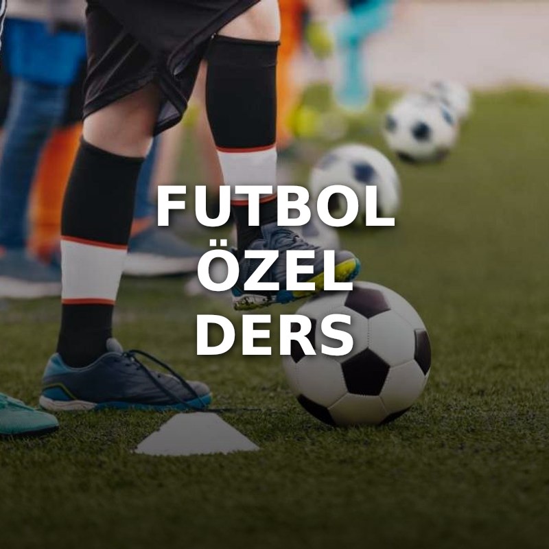 Futbol Özel Ders