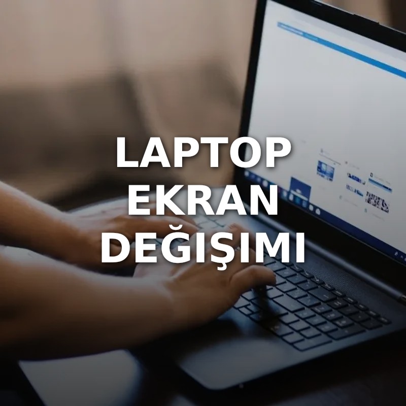 Laptop Ekran Değişimi