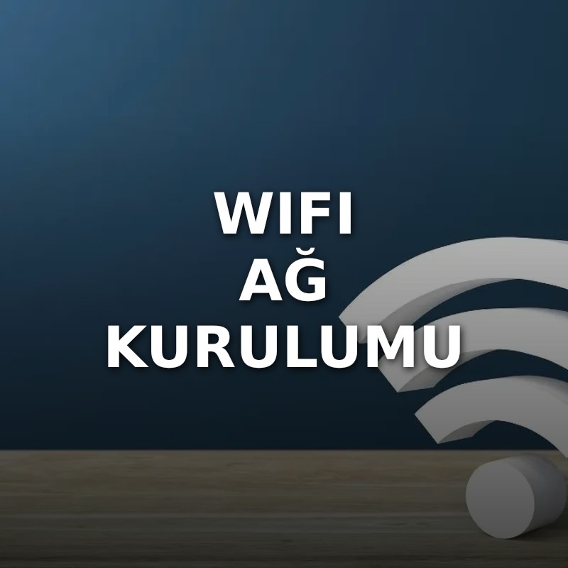 WiFi Ağ Kurulumu